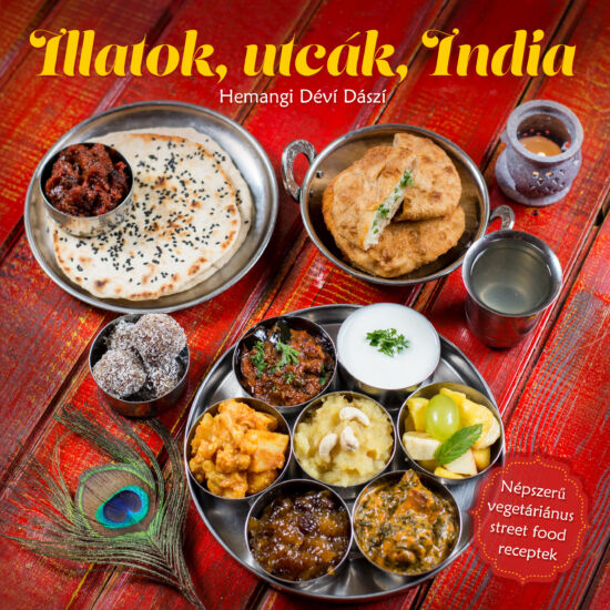 Illatok, utcák, India - street food receptek — e-könyv